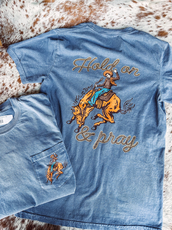 Hold On & Pray - Graphic Tee