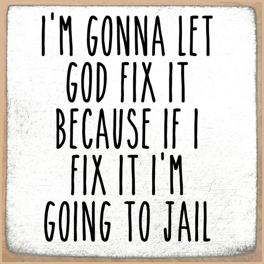 Fix It 5"x5" Sign