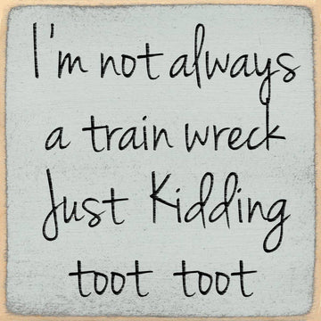 Toot Toot 4"x4" Sign