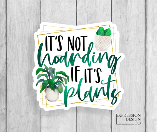 Hoarding Plants Vinyl Sticker