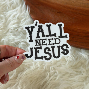 Y'all Need Jesus Text Faith Bible Sticker
