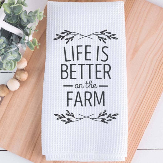 Life Is Better On the Farm Dish Towel, Farm Kitchen Towel