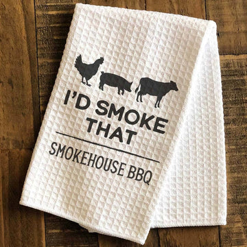 I'd Smoke that Kitchen Towel, BBQ Towel, Grilling Gift