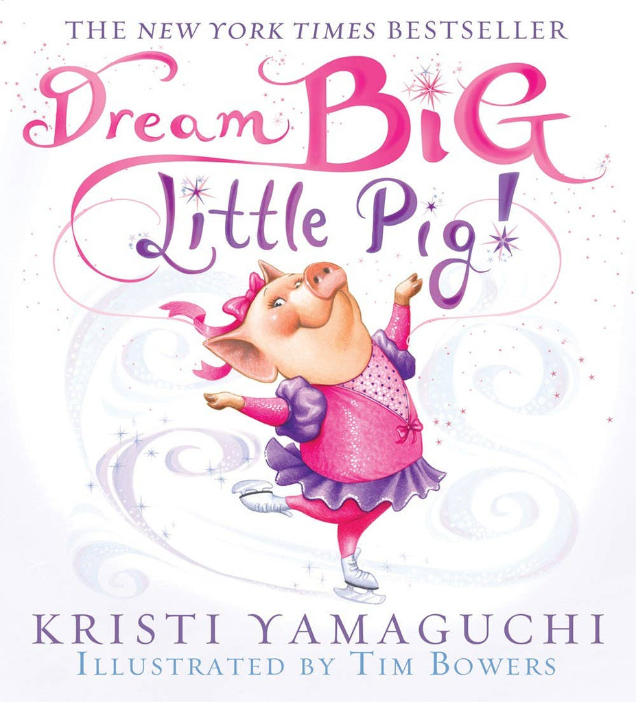 Dream Big, Little Big (NY Times Bestseller)
