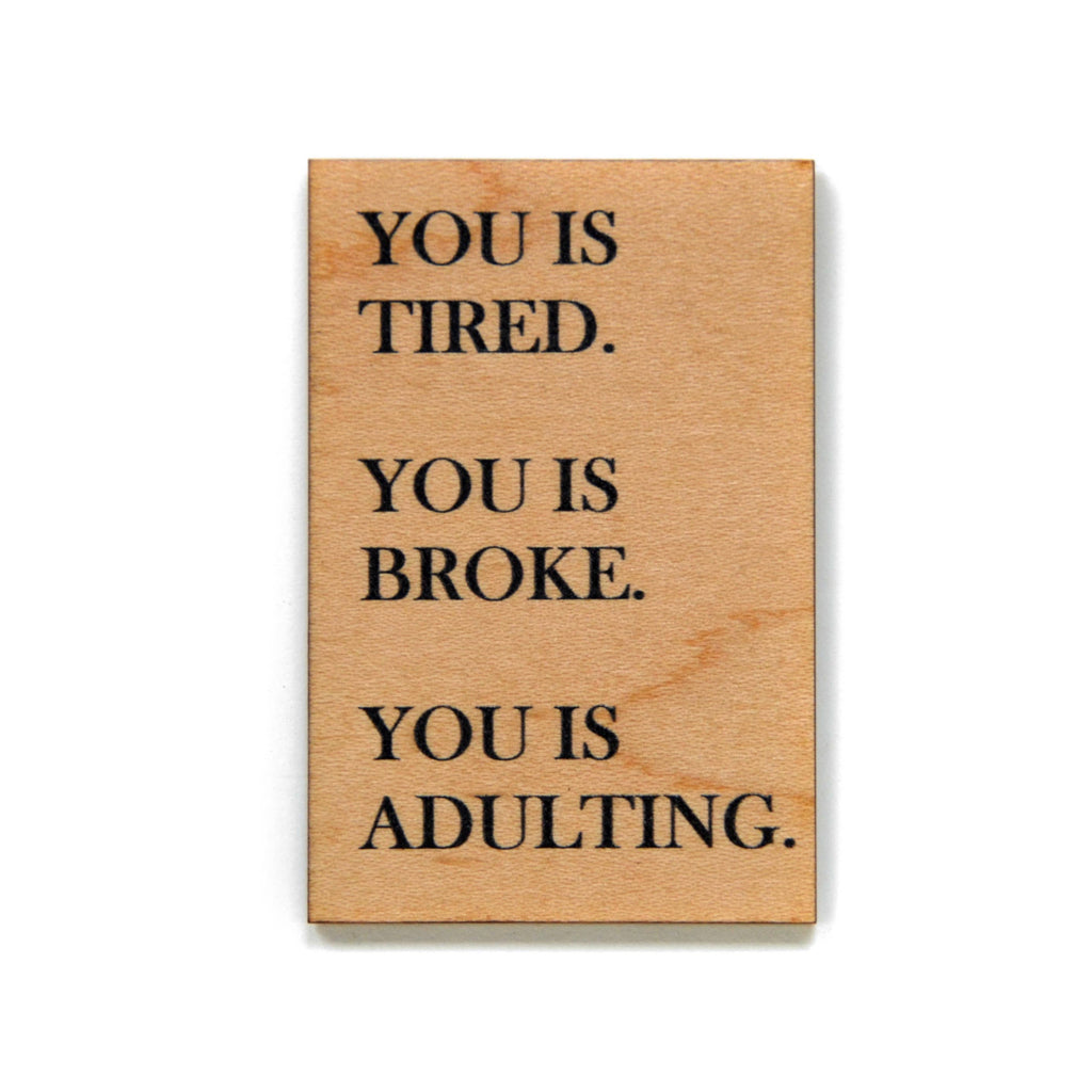 Magnet - You Is Tired. You Is Broke. You Is Adulting