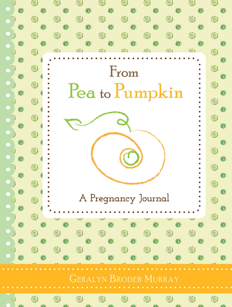 From Pea to Pumpkin: A Pregnancy Journal (HC)